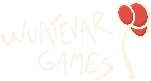 WUATEVAR GAMES